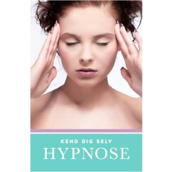 Kend dig selv - HYPNOSE