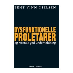 Dysfunktionelle proletarer og rasende god underholdning