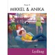 Mikkel og Anika - Den sjette Mikkelbog