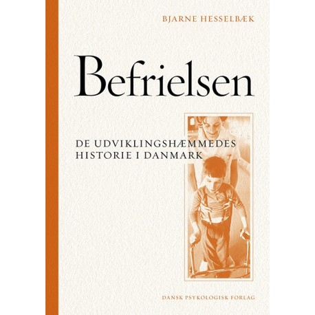 Befrielsen: De udviklingshæmmedes historie i Danmark