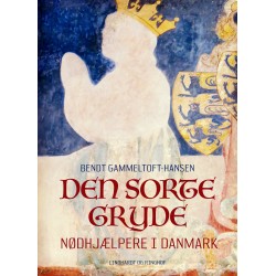 Den sorte gryde. Nødhjælpere i Danmark