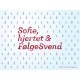 Sofie, hjertet & FølgeSvend