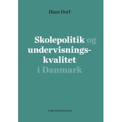 Skolepolitik og undervisningskvalitet i Danmark