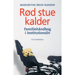 Rød stue kalder: Familiehåndbog i institutionsliv