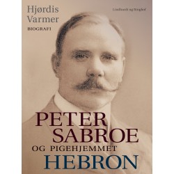 Peter Sabroe og Pigehjemmet Hebron (faktabog)