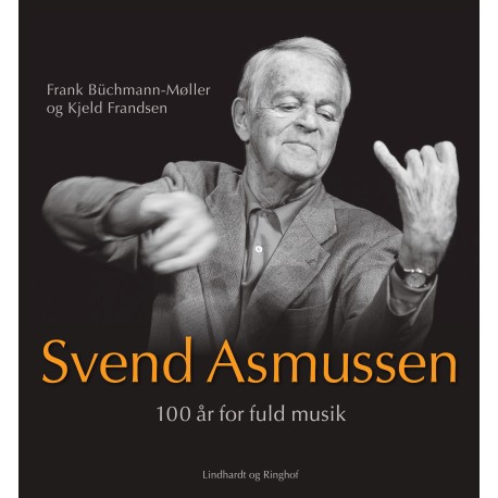 Svend Asmussen. 100 år for fuld musik