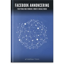 Facebook Annoncer - Lær Facebook annoncering som eksperterne