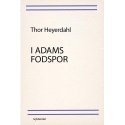 I Adams fodspor: En rejse i erindringen