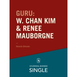 Guru: W. Chan Kim & Renée Mauborgne - en troldmand og hans lærling: De 20 største ledelseseksperter. Kapitel 11.