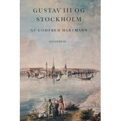 Gustav III og Stockholm: et strejftog i det Gustavianske