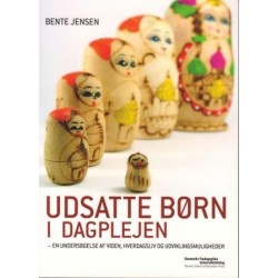 Udsatte børn i dagplejen: En undersøgelse af viden, hverdagsliv og udviklingsmuligheder