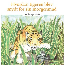 Hvordan tigeren blev snydt for sin morgenmad
