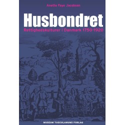 Husbondret: Rettighedskulturer i Danmark, 1750-1920