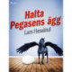 Halta Pegasens ägg