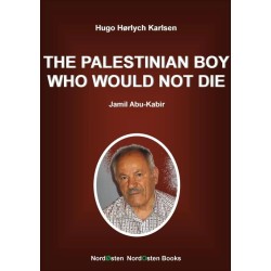The Palestinian Boy Who Would Not Die: Jamil Abu-Kabir
