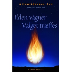 Ilden vågner Valget træffes