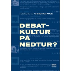 Debatkultur på nedtur?: Den politiske debat under lup