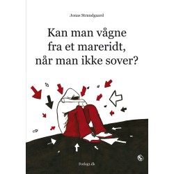 Kan man vågne fra et mareridt når man ikke sover