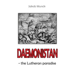 Daemonistan: - the Lutheran paradise