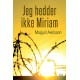 Jeg hedder ikke Miriam