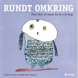 Rundt omkring: Flere ideer til emner for 4-10 årige