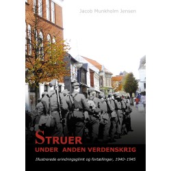 Struer under Anden Verdenskrig: Illustrerede erindringsglimt og fortællinger, 1940-1945