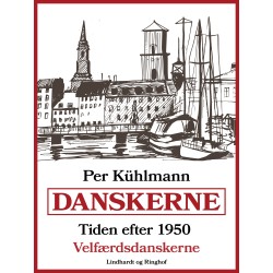 Danskerne - Tiden efter 1950: Velfærdsdanskerne