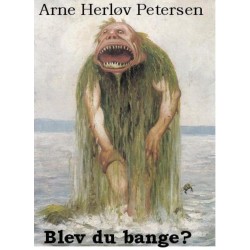 Blev du bange?