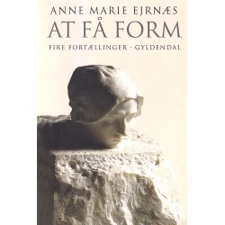 At få form: Fire fortællinger