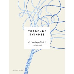 Trådene tvindes: Erindringsglimt II