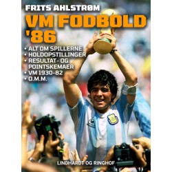 VM fodbold '86. Alt om spillerne, holdopstillinger, resultat- og pointskemaer, VM 1930-82 o. m. m.