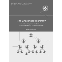 The Challenged Hierachy: How internal responses to reforms have affected the hierarchy in Danish Universities
