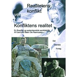 Realitetens konflikt versus konfliktens realitet