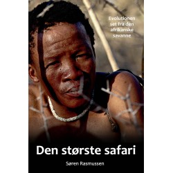 Den største safari: I begyndelsen var Afrika – historier om livets udvikling set gennem natur og mennesker i Afrika