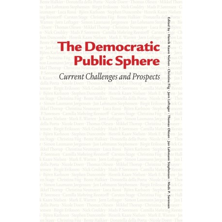 The Democratic Public Sphere: Current Challenges and Prospects