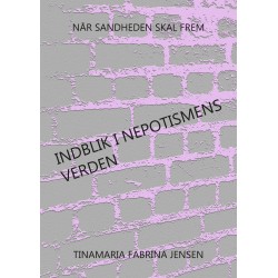 Når sandheden skal frem - indblik i nepotismens verden