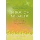 En bog om mirakler: Sande beretninger om taknemmelighed, håb og helbredelse