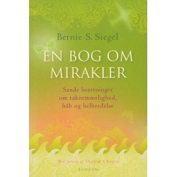 En bog om mirakler: Sande beretninger om taknemmelighed, håb og helbredelse
