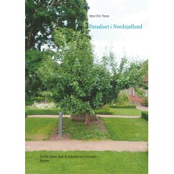 Paradiset i Nordsjælland: Jorder, haver, krat & fiskerier ved abbediet i Esrum