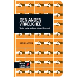 Den anden virkelighed: Tanker og tal om integrationen i Danmark