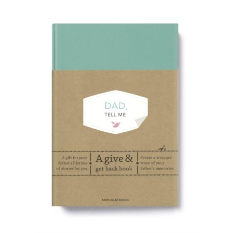 Dad, Tell Me: A Give & Get Back Book