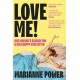 Love Me!: One woman’s search for a different happy ever after