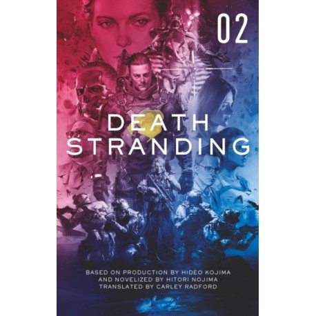 Death Stranding: The Official Novelization - Volume 2: The Official Novelization - Volume 2