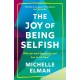 The Joy of Being Selfish: Why You Need Boundaries and How to Set Them