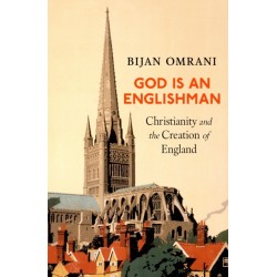 God is an Englishman: Christianity and the Creation of England