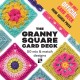 The Granny Square Card Deck™: 50 Mix and Match Designs