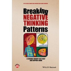 Breaking Negative Thinking Patterns: A Schema Therapy Self-Help and Support Book