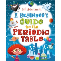 A Beginner's Guide to the Periodic Table