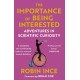 The Importance of Being Interested: Adventures in Scientific Curiosity