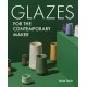 Glazes for the Contemporary Maker